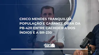 Chico Mendes reassures the public and guarantees repairs for the PB-420 between Cachoeira dos Índ...
