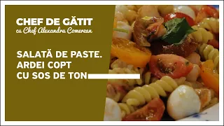 „Chef de gătit” cu Alexandru Comerzan. Salată de paste. Ardei copt cu sos de ton