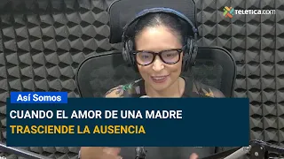 Cuando el amor de una madre trasciende la ausencia