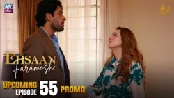 Ehsaan Faramosh - Upcoming Episode 55 | Promo | Momina Iqbal | ARY Zindagi