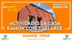 Actividades la casa Ramón López Velarde