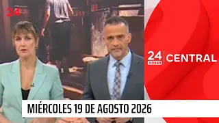 24 Horas Central - Miércoles 19 de agosto 2026