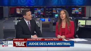 Lindsay Clancy trial: Boston 25 Legal Analyst explains mistrial declaration