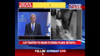 Pilot Who Tried to Crash Flydubai Flight Arrested: Israeli PM