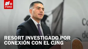 UIF y FGR investigan resort de Puerto Vallarta por Presuntos Vínculos con el CJNG: García Harfuch