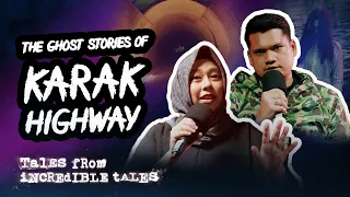 Tales from Incredible Tales S4E1 - We Share Ghost Stories On The Infamous Karak Highway 🛣️