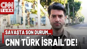 CNN TÜRK Savaşın Merkezinde! İsrail'de Neler Oluyor?