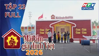 Mái Ấm Gia Đình Việt 2026 | Tập 23 (7/8/2026)