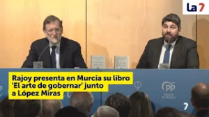 Rajoy presenta en Murcia su libro 'El arte de gobernar' junto a López Miras | La 7