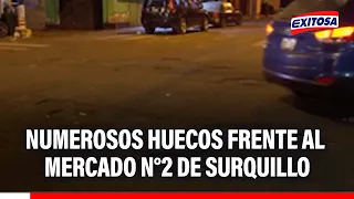 🔴🔵Roads in front of Surquillo Market No. 2 full of potholes, affecting drivers and residents