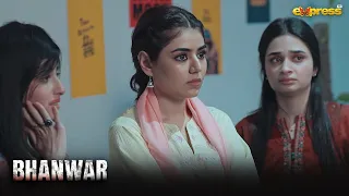 Miss Banafshay agar kisi ko sach bataya to iska anjam bohat bura hoga | Bhanwar | Express TV
