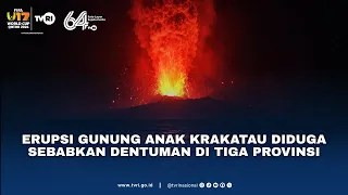 Erupsi Gunung Anak Krakatau Diduga Sebabkan Dentuman di Tiga Provinsi
