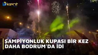 THE CHAMPIONSHIP TROPHY WAS IN BODRUM ONCE AGAIN