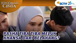 Keterlaluan! Pasha Berniat Lecehkan Khansa? | Istiqomah Cinta -  Episode 140
