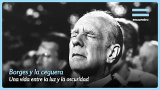 Jorge Luis Borges and Blindness: The Tragic Anecdote That Changed His Life | Encuentro