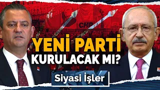 CHP'de Bölünme Kapıda Mı? Özgür Özel'in B Planı Ne? | Siyasi İşler - 30 Haziran 2026