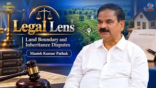 DD Morning Show | Legal Lens | Land Boundary and Inheritance Disputes | Manish Kumar Pathak