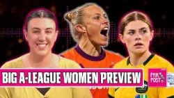 A-League Women team-by-team preview! Big storylines, key questions, huge moves |The Far Post Podcast