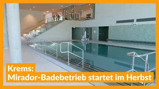 Krems: Mirador pool operations start in autumn