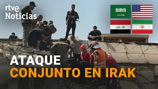 U.S.-Iran War | Joint Washington-Saudi Arabia attack on pro-Iranian militias in Iraq | RTVE