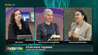 HAYAT VAR - KİTAPLARDA YAŞAMAK - PROF DR ZÜLFİYE ACAR ŞENTÜRK - HAVVA AYDANUR ERTUĞRUL