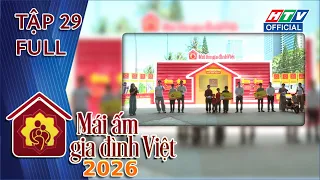 Mái Ấm Gia Đình Việt 2026 | Tập 29 (18/9/2026)