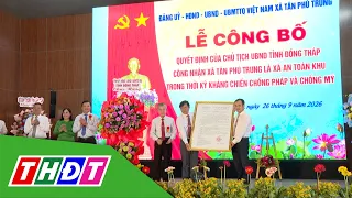 Tan Phu Trung: Announcement of Safe Zone recognition decision | THDT