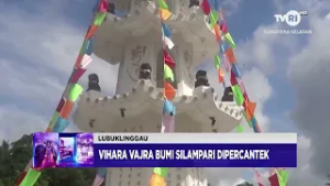 BERITA BASO PLEMBANG - VIHARA VAJRA BUMI SILAMPARI DIPERCANTEK