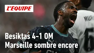 Besiktas 4-1 OM : Les Marseillais humiliés en Turquie, le débrief de la rencontre