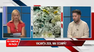 CU CĂRȚILE PE FAȚĂ - VACANȚA 2026, MAI SCUMPĂ?