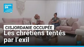Cisjordanie occupée : les chrétiens palestiniens envisagent de plus en plus l’exil • FRANCE 24