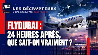 FlyDubai : 24 heures après, que sait-on vraiment ?