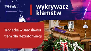 The Jarosław tragedy as a backdrop for disinformation | LIE DETECTOR