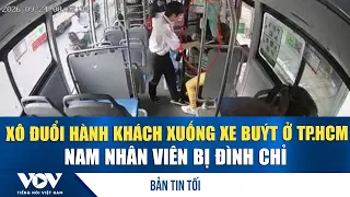 Evening News, Sept 26: Ho Chi Minh City bus staff suspended after forcing passenger off bus