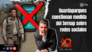 Polémica por control comunicacional en áreas protegidas | XQ de la Noticias