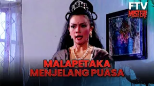 Malapetaka Menjelang Puasa | FTV Misteri