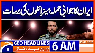 Iran Retaliates With Missile Barrage — Major Upate | 6 AM Geo News Headlines | 9th Sep 2026