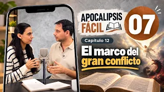 007 Easy Revelation Chapter 12 The Framework of the Great Conflict