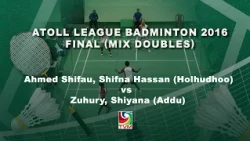Atoll League Badminton 2016 Final (Mix doubles)