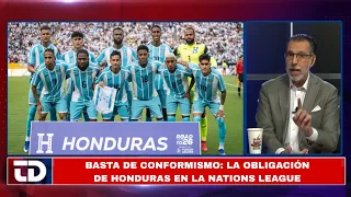 Enough with the complacency | The standard Honduras must set in the Nations League.