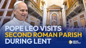 Pope Leo Makes Second Lenten Stop in Rome at Parish of the Sacred Heart of Jesus | EWTN News Nightly