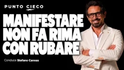 MANIFESTARE NON FA RIMA CON RUBARE