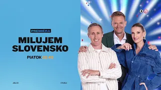 MILUJEM SLOVENSKO (2.10.2026 o 20:40 na JOJke)