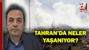 A Haber Dünyanın Gözünü Çevirdiği Tahran'da! Tahran'da Neler Yaşanıyor? | A Haber