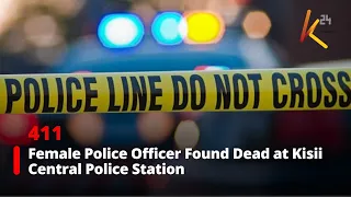 Female Police Officer Found Dead at Kisii Central Police Station