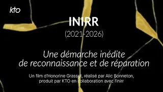 Inirr, 2021-2026 - Une démarche inédite de reconnaissance et de réparation