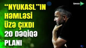 Qurbanovun "20 DƏQİQƏ" İMTAHANI: "Nyukasl"ın təzyiqinə qarşı "ÇELSİ" TƏCRÜBƏSİ" işə yarayacaq