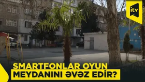 Uşaqların oyun meydançası: açıq hava, yoxsa virtual dünya?