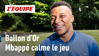 Kylian Mbappé: "The Ballon d'Or is not an obsession"