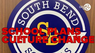 South Bend Schools plans to change school culture